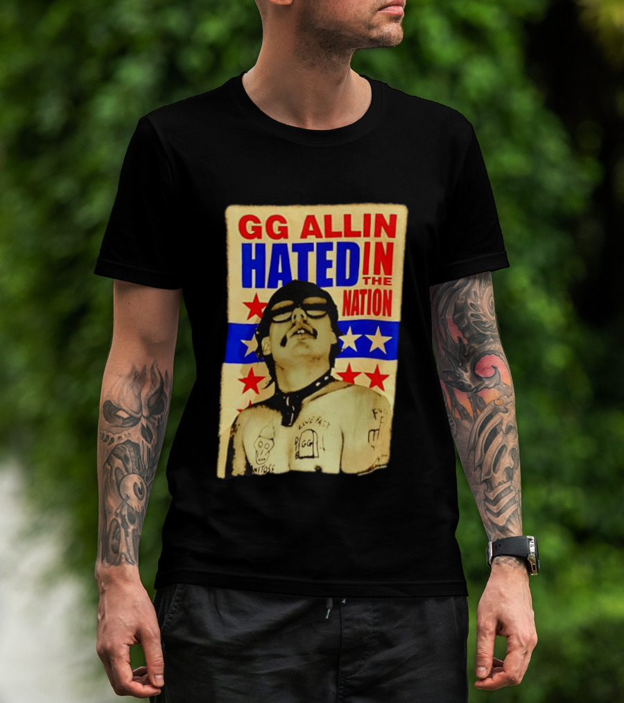 GG Allin Hated In The Nation Live Fast Tattoo Stars T-Shirt