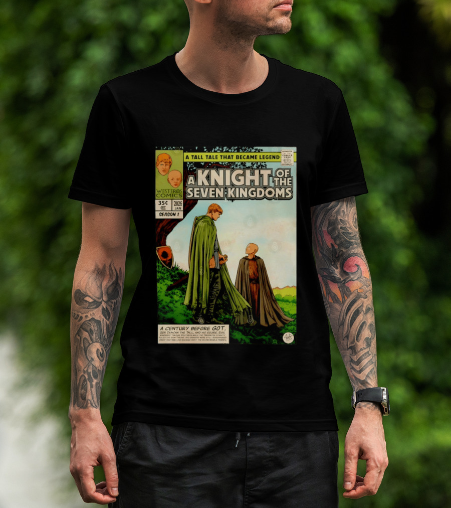 A Knight Of The Seven Kingdoms A Tall Tale That Became Legend Westeros Comics Season 1 T-Shirt