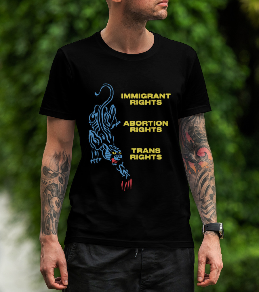 Immigrant Rights Abortion Rights Trans Rights Blue Panther T-Shirt