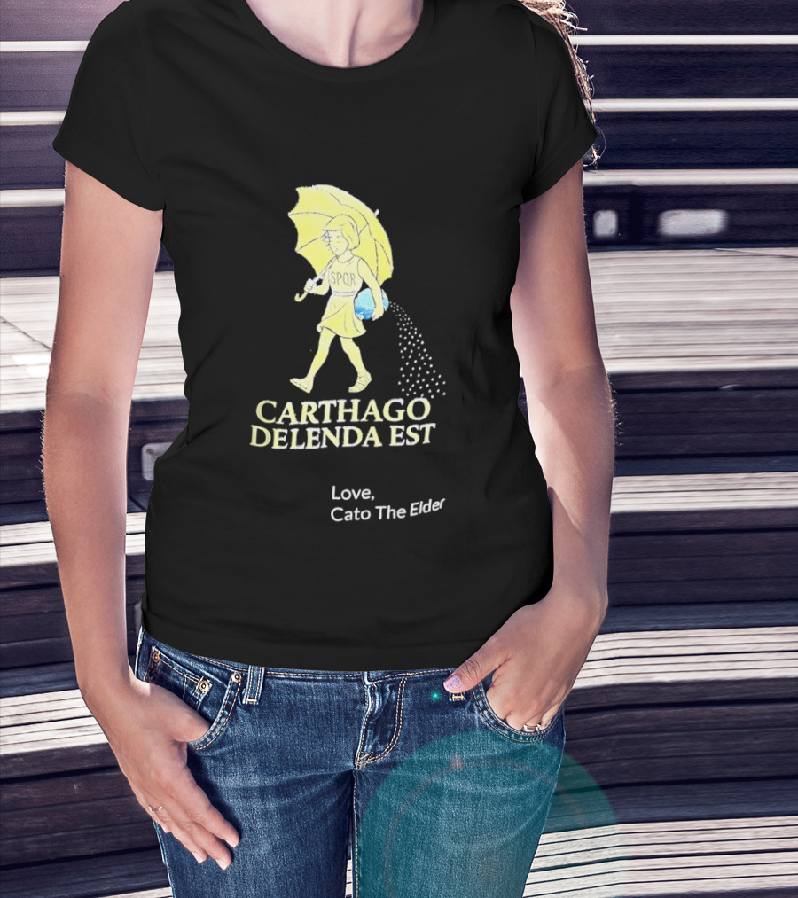 Carthago Delenda Est Love Cato The Elder Retro Salt Girl T-Shirt