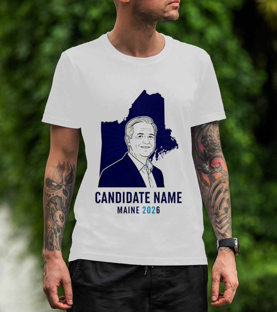 Candidate Name Maine 2026 T-Shirt