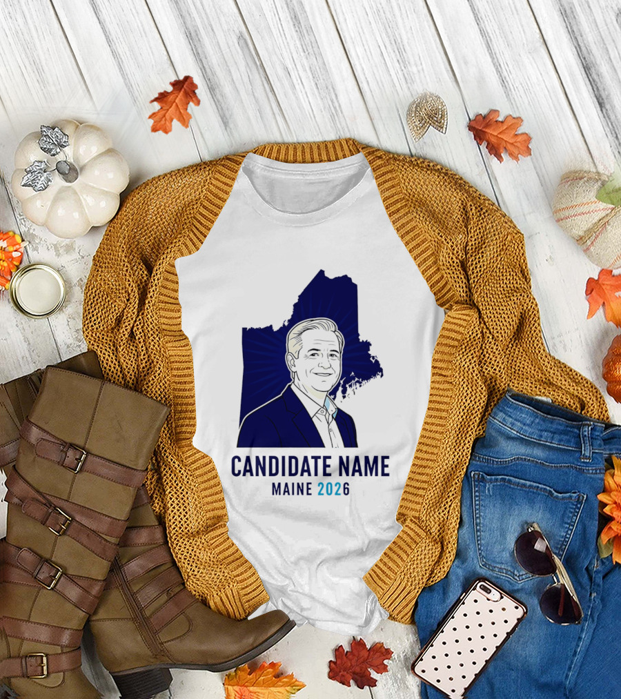 Candidate Name Maine 2026 T-Shirt