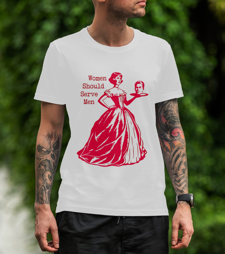 Women Should Serve Men Victorian Lady With Head On Platter T-Shirt