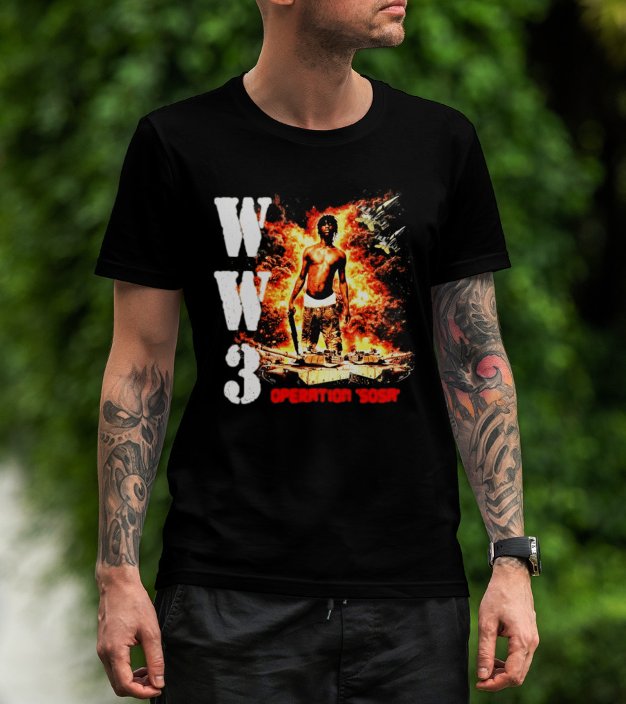 WW3 Operation Sosa Explosive Art With Iconic Figure And Fiery T-Shirt