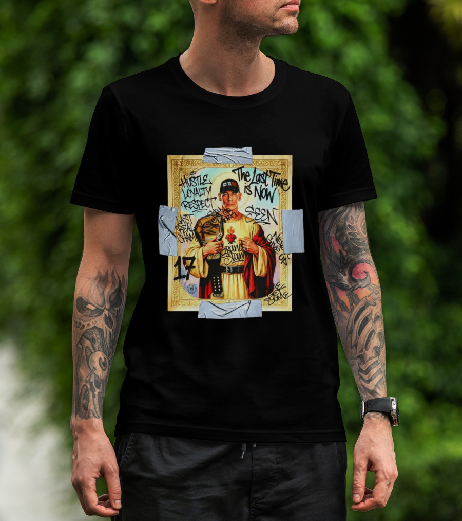 Hustle Loyalty Respect Saint John Cena 17 The Last Time Is Now Grand Slam Seen Graffiti T-Shirt