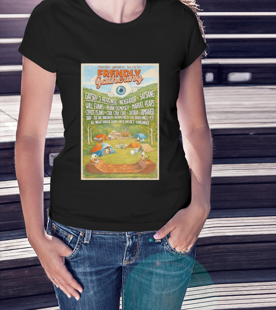 Frendly Gathering Timber Ridge Windham VT July 17 18 2026 Featuring Virtual Reality Gatsby's Revenge Neighbor Satsang T-Shirt