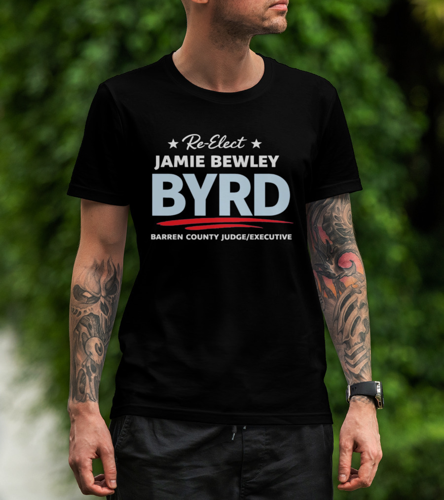 Re Elect Jamie Bewley Byrd Barren County Judge Executive 2026 T-Shirt