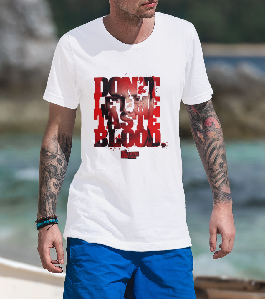 Don't Let Me Taste Blood The Dan Le Batard Show With Stugotz T-Shirt