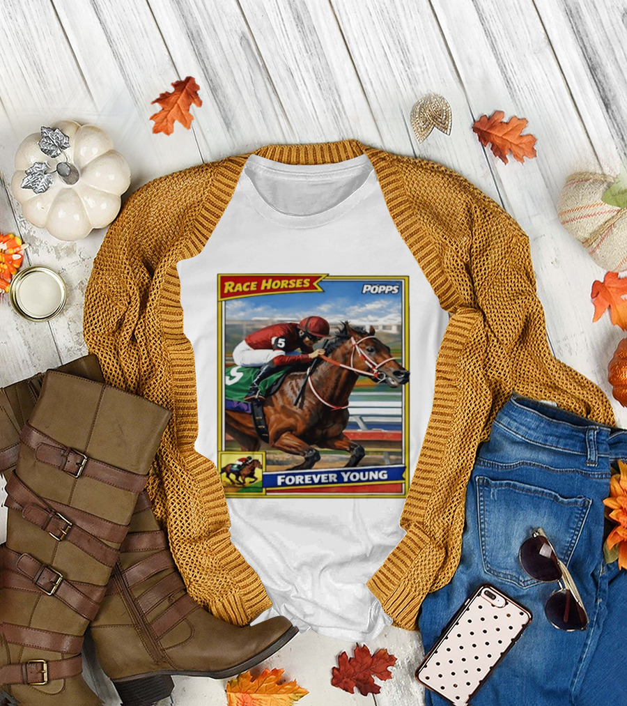 Race Horses Forever Young Popps Santa Anita Racing Card T-Shirt