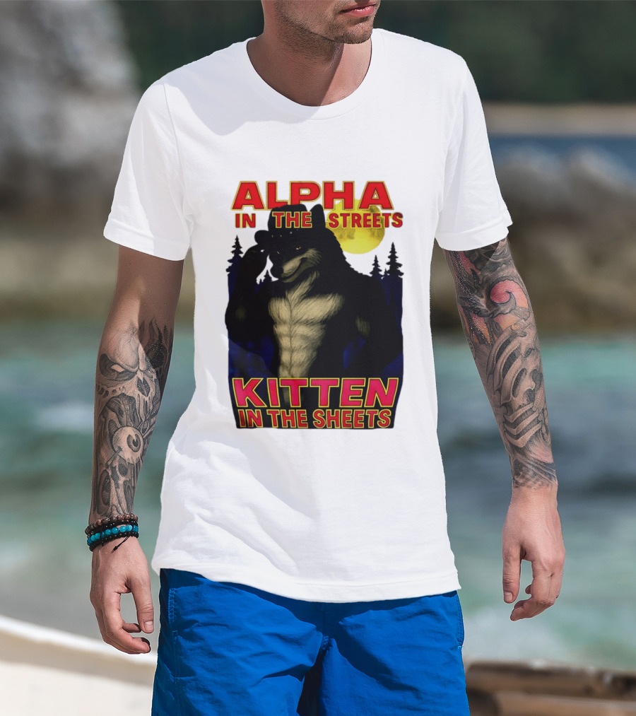 Alpha In The Streets Kitten In The Sheets Wolf Illustration Moonlit Forest Scene T-Shirt