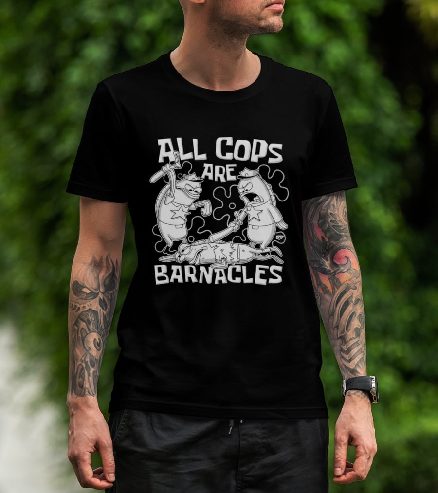 All Cops Are Barnacles Clay Graham T-Shirt