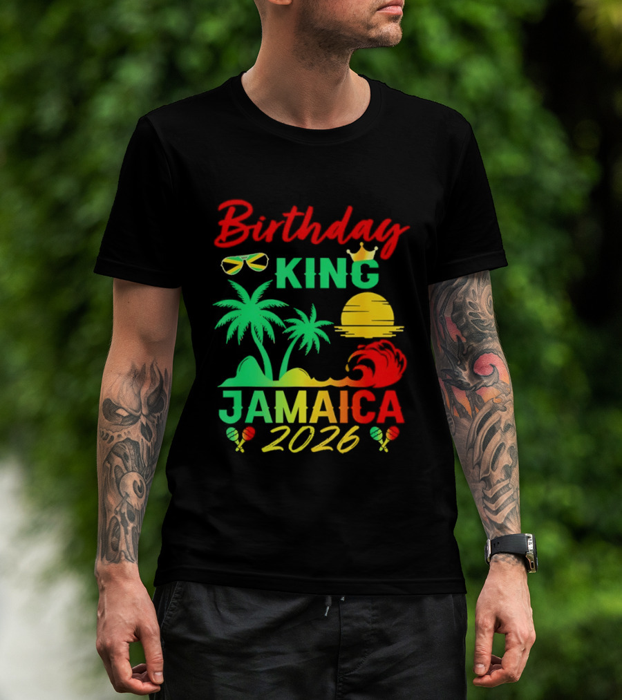 Birthday King 2026 Jamaica Party Vacation Sun Palm Trees Crown T-Shirt