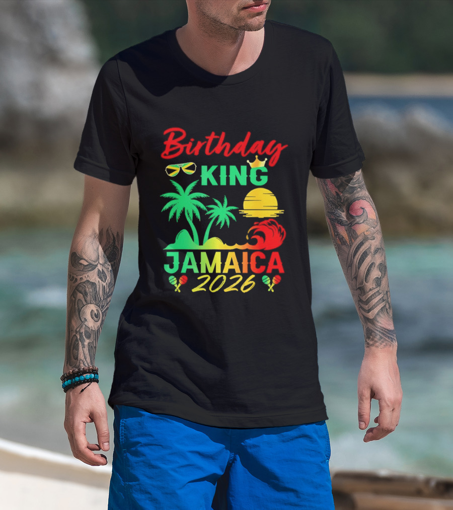 Birthday King 2026 Jamaica Party Vacation Sun Palm Trees Crown T-Shirt