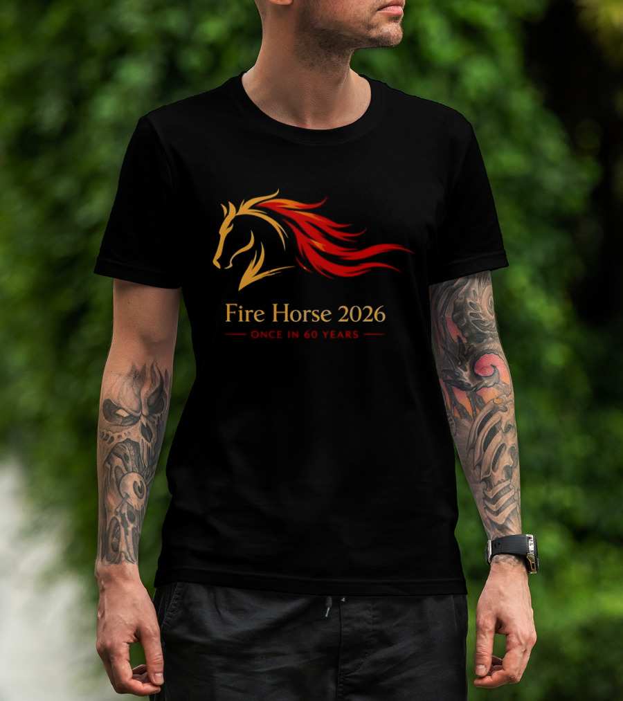 Fire Horse 2026 Once In 60 Years Chinese New Year T-Shirt