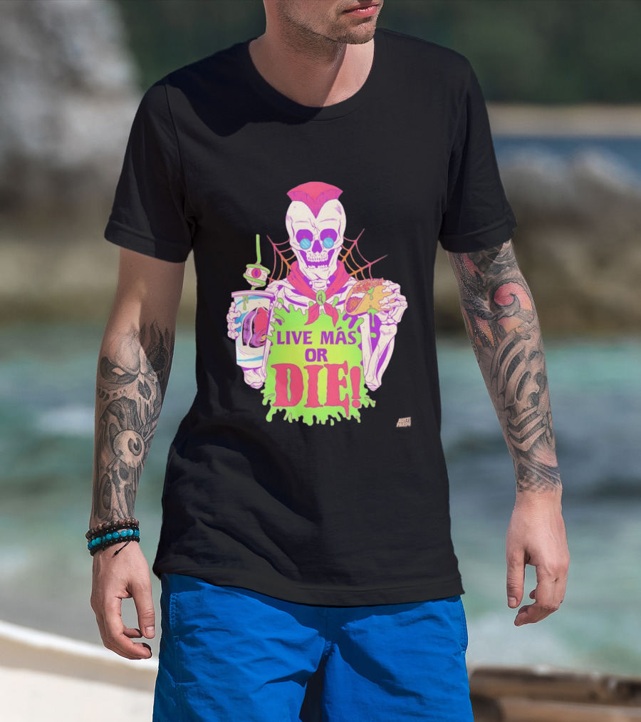 Live Más Or Die Skeleton With Taco And Drink Halloween T-Shirt