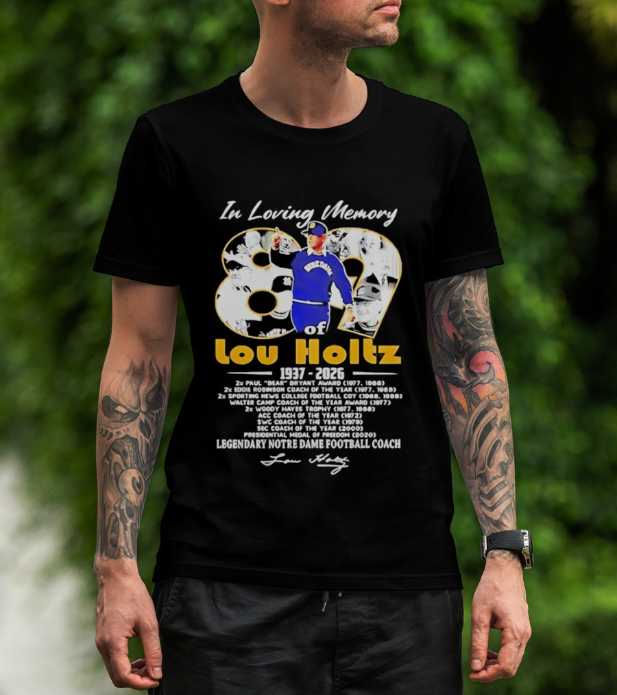 Lou Holtz Legendary Notre Dame Football Coach In Loving Memory 89 Years 1937 2026 T-Shirt