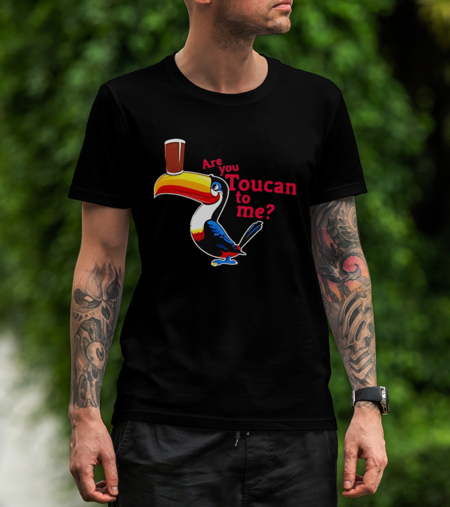 Are You Toucan To Me Toucan Holding Coffee Glass T-Shirt