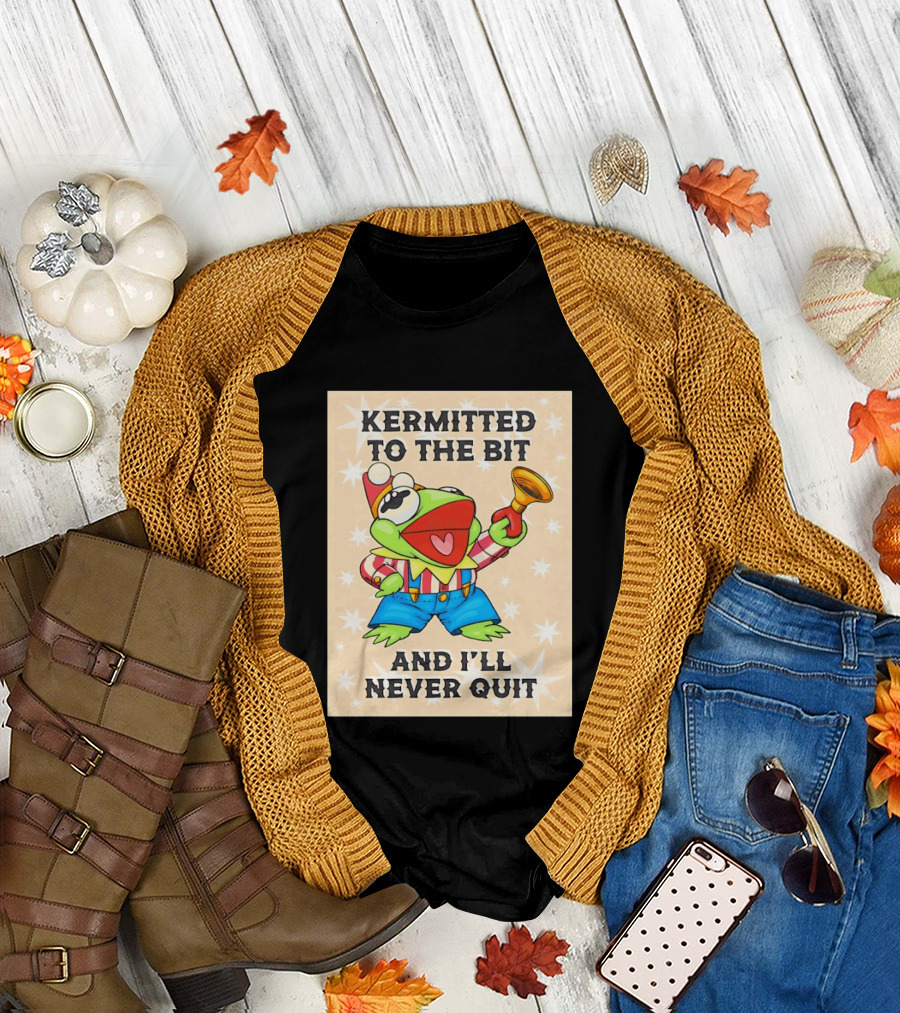 Kermit Frog Clown Outfit Kermitted to the Bit and I'll Never Quit T-Shirt