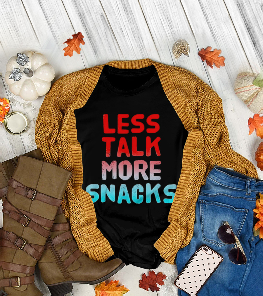 Less Talk More Snacks Bold Colorful T-Shirt