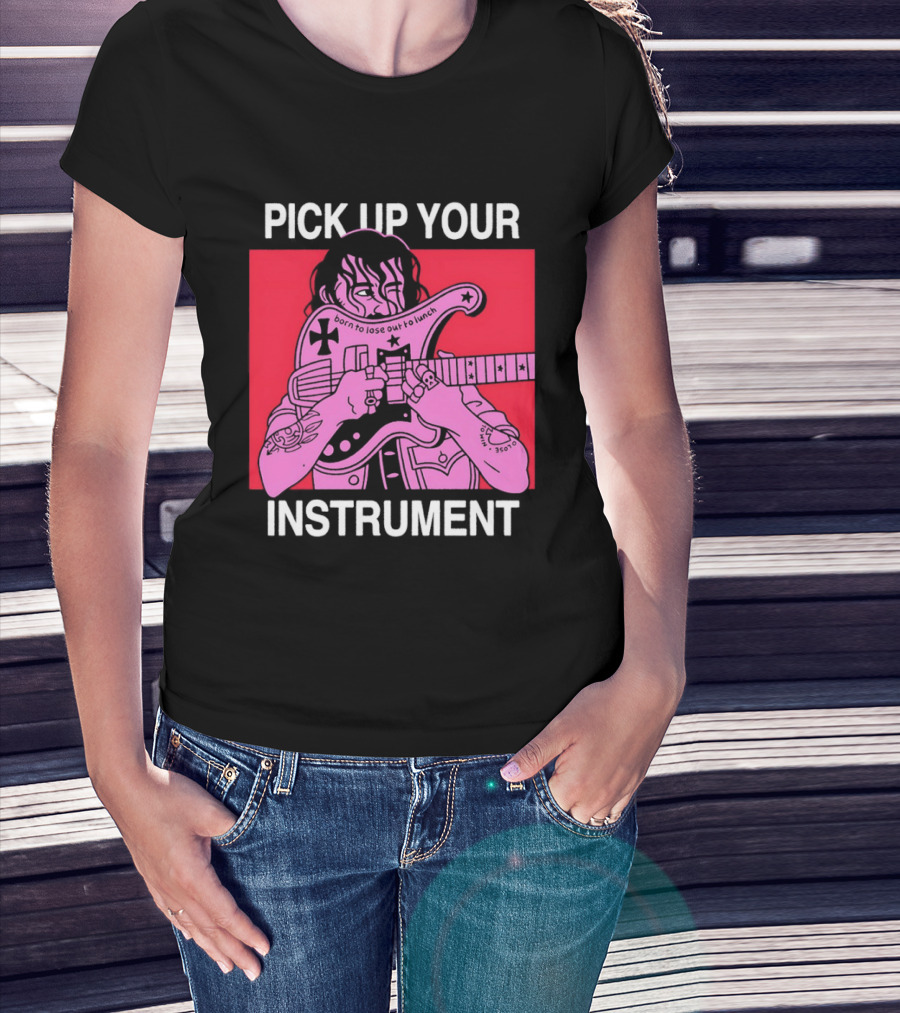 Pick Up Your Instrument Man Playing Guitar T-Shirt