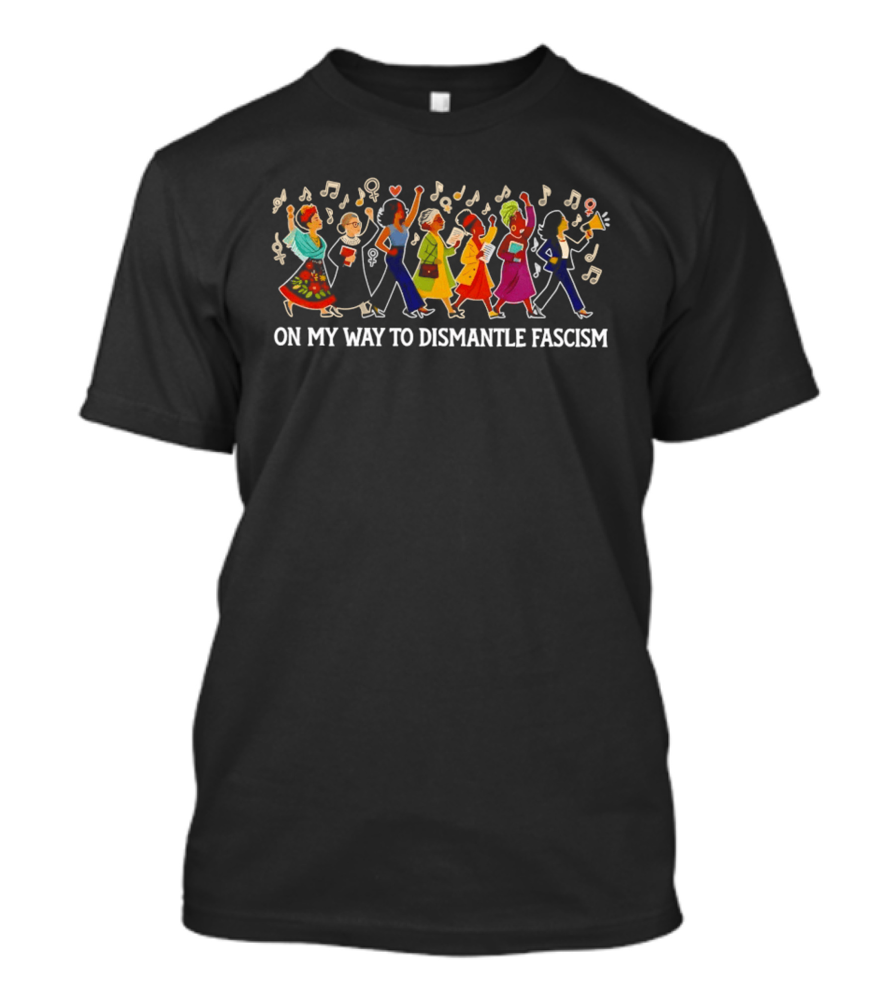 On My Way To Dismantle Fascism Marching With Musical Protest T-Shirt
