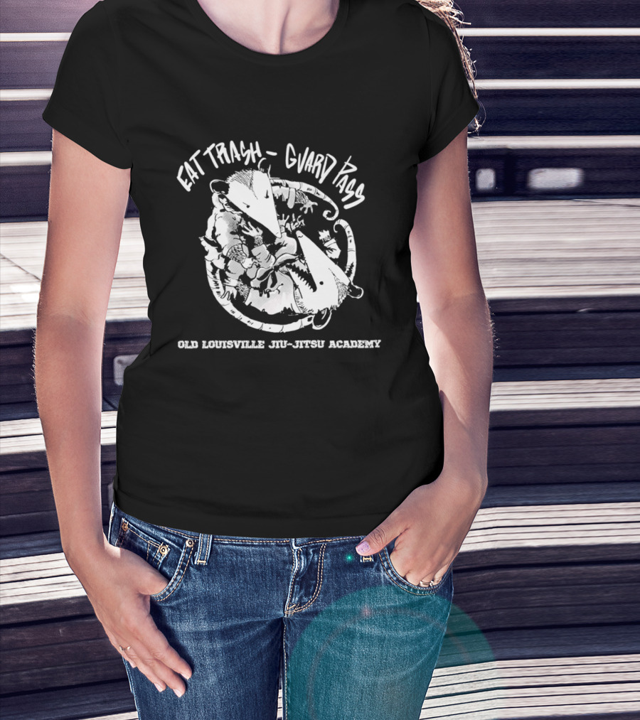 Eat Trash Guard Pass Opossum Old Louisville Jiu Jitsu Academy T-Shirt
