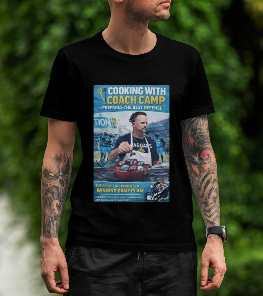 Cooking With Coach Camp Prepares The Best Defense Jaguars Winning Game Plan T-Shirt