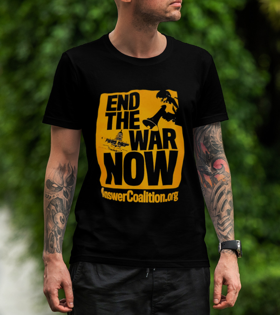 End The War Now AnswerCoalition.org Peace Movement T-Shirt