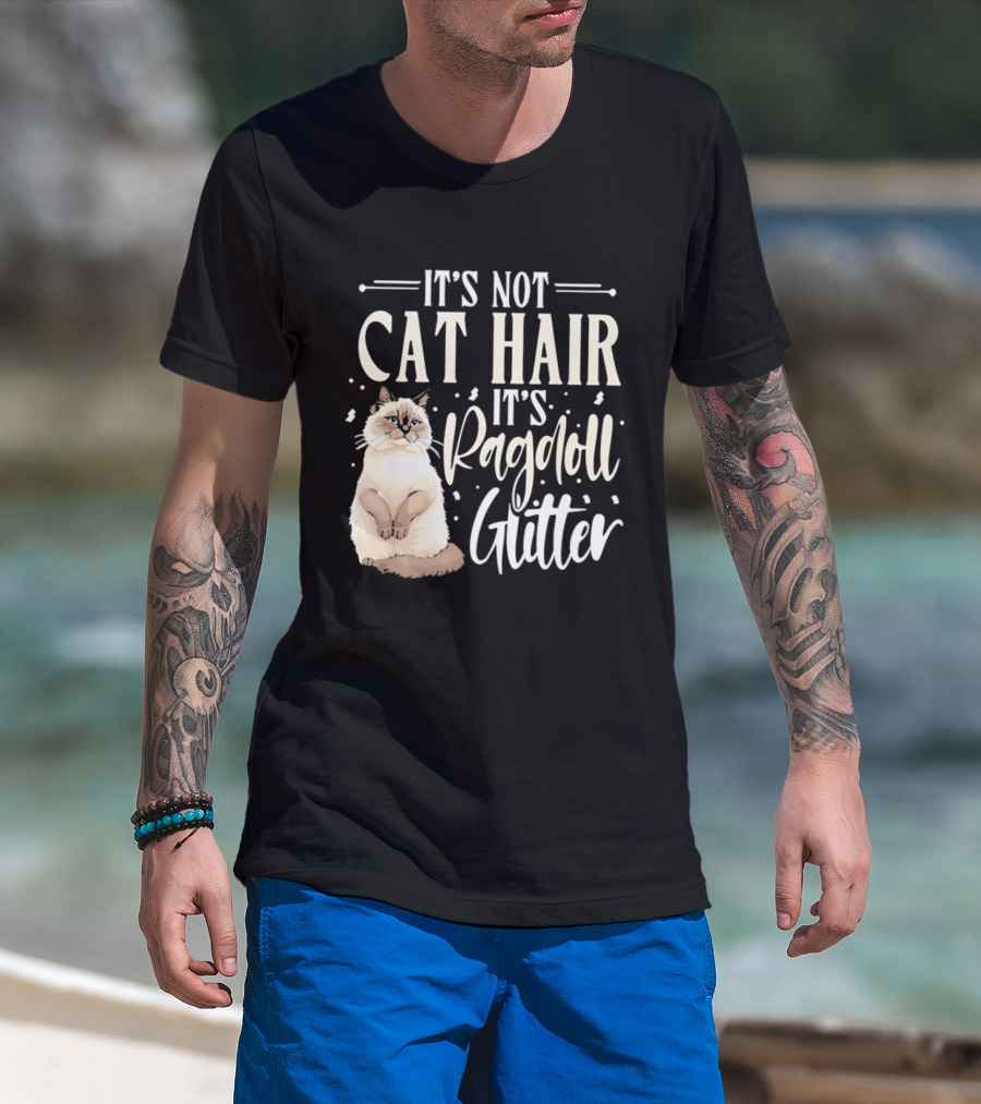 It's Not Cat Hair It's Ragdoll Glitter Funny Cat Lover T-Shirt