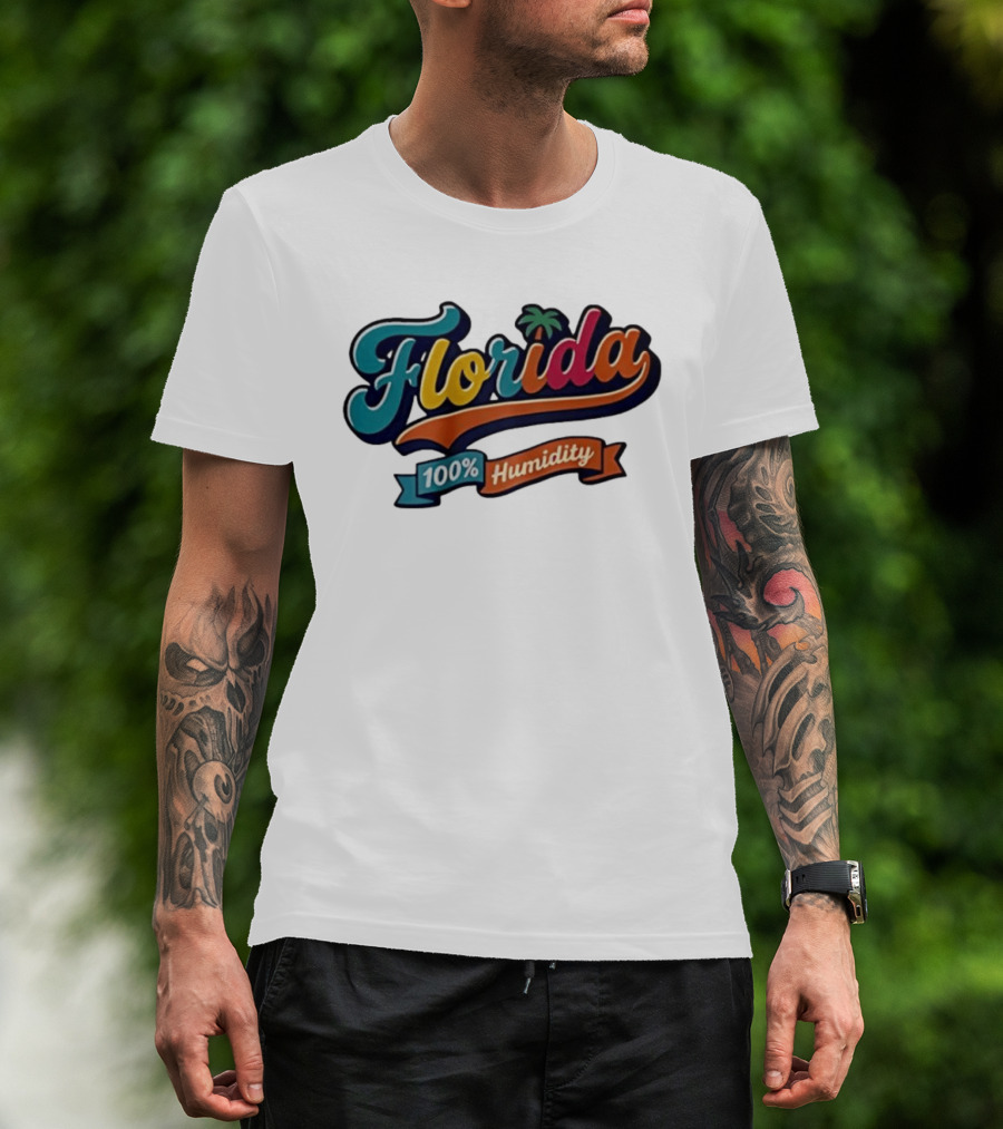 Florida 100% Humidity Colorful Palm Script T-Shirt