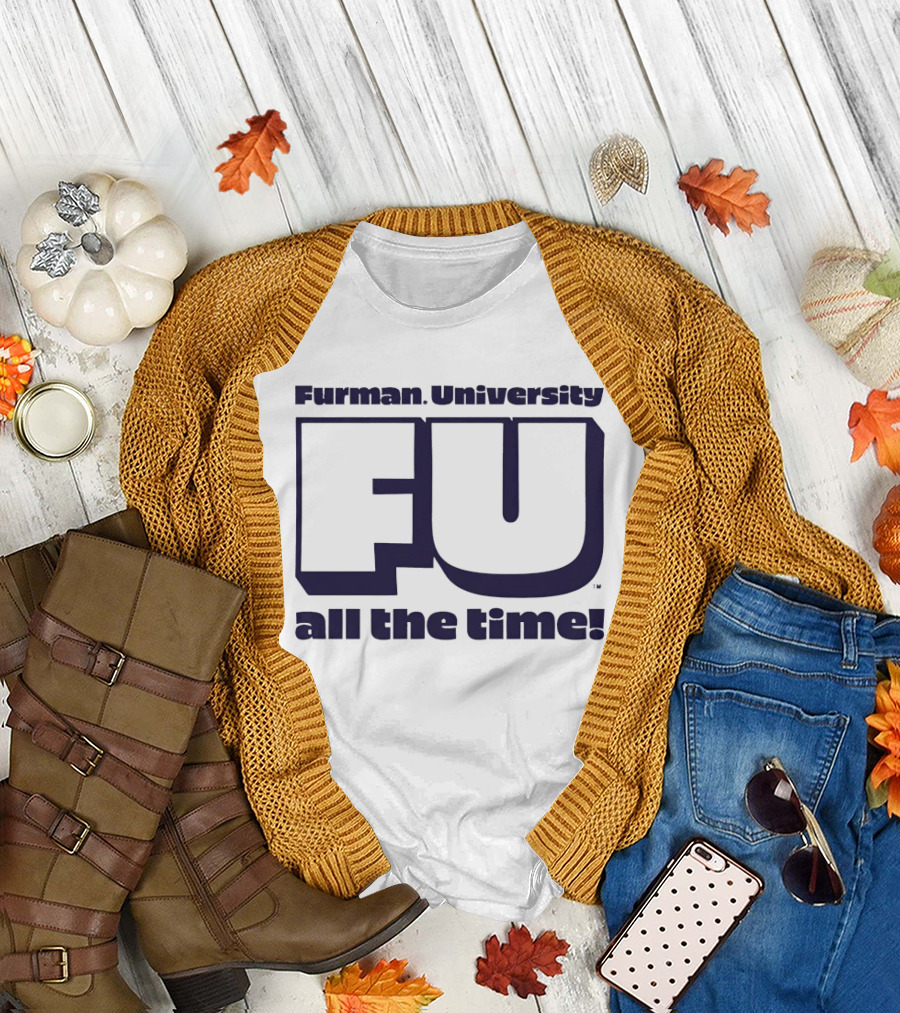 Furman University FU All The Time T-Shirt
