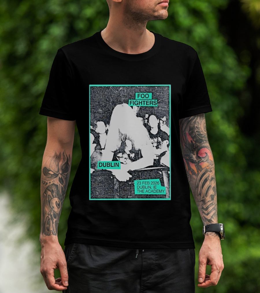 Foo Fighters Dublin IE 23 Feb 2026 The Academy T-Shirt