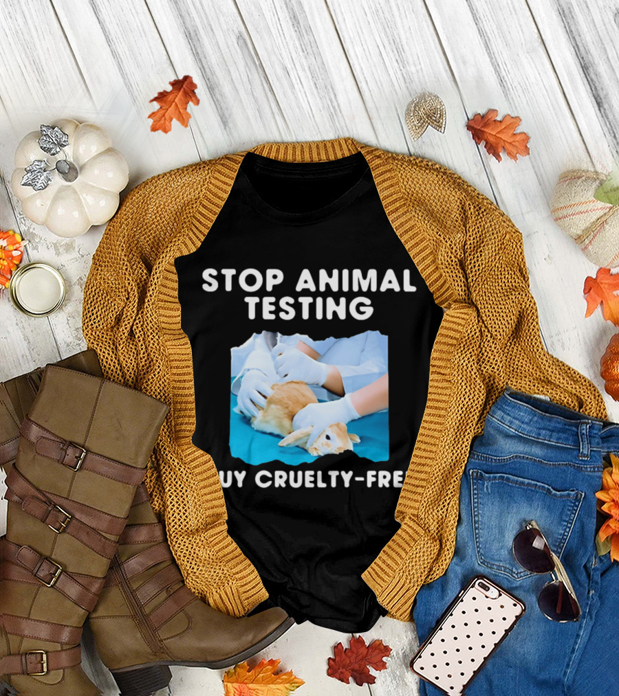 Stop Animal Testing Buy Cruelty Free Rabbit Testing Protest Awareness T-Shirt
