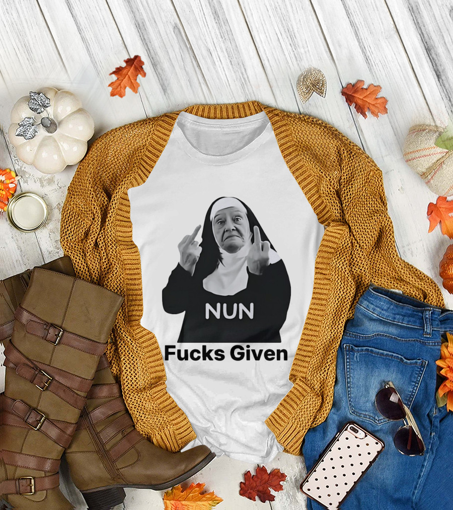 Nun Fcks Given Bold Statement Humor T-Shirt
