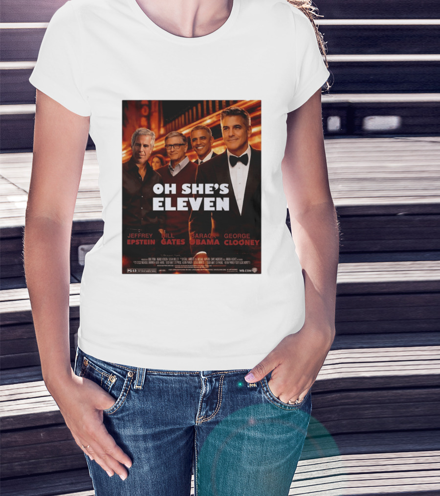 Oh She's Eleven Jeffrey Epstein Bill Gates Barack Obama George Clooney T-Shirt
