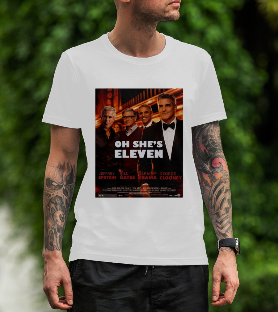 Oh She's Eleven Jeffrey Epstein Bill Gates Barack Obama George Clooney T-Shirt
