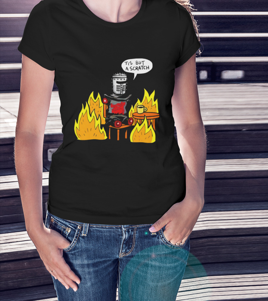 Tis But A Scratch Fire Humor With Helmet And Table Scene T-Shirt