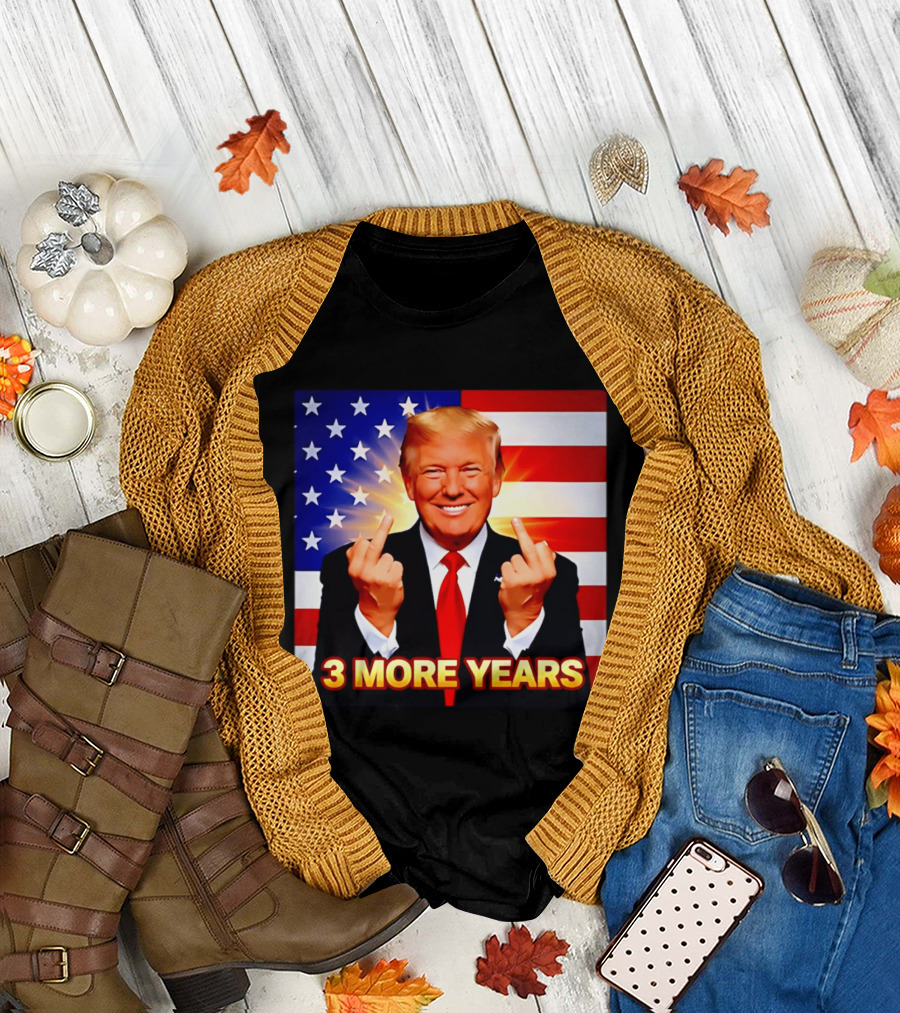 3 More Years Trump USA Flag Middle Fingers T-Shirt