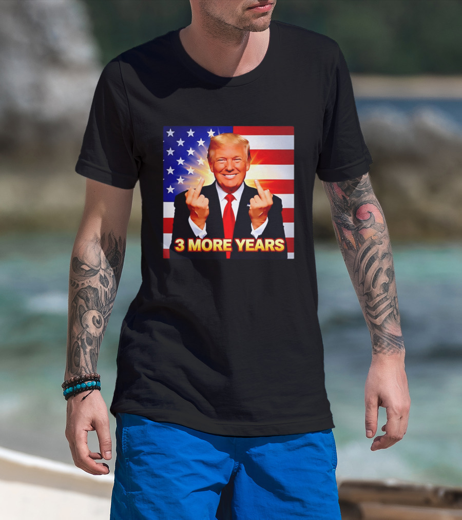 3 More Years Trump USA Flag Middle Fingers T-Shirt