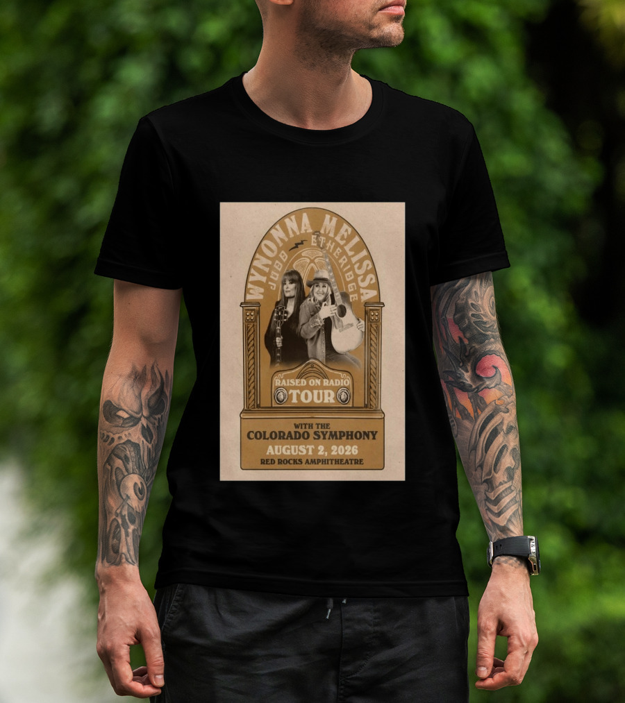 Wynonna Judd And Melissa Etheridge Raised On Radio Tour With Colorado Symphony August 2 2026 Red Rocks Amphitheatre T-Shirt