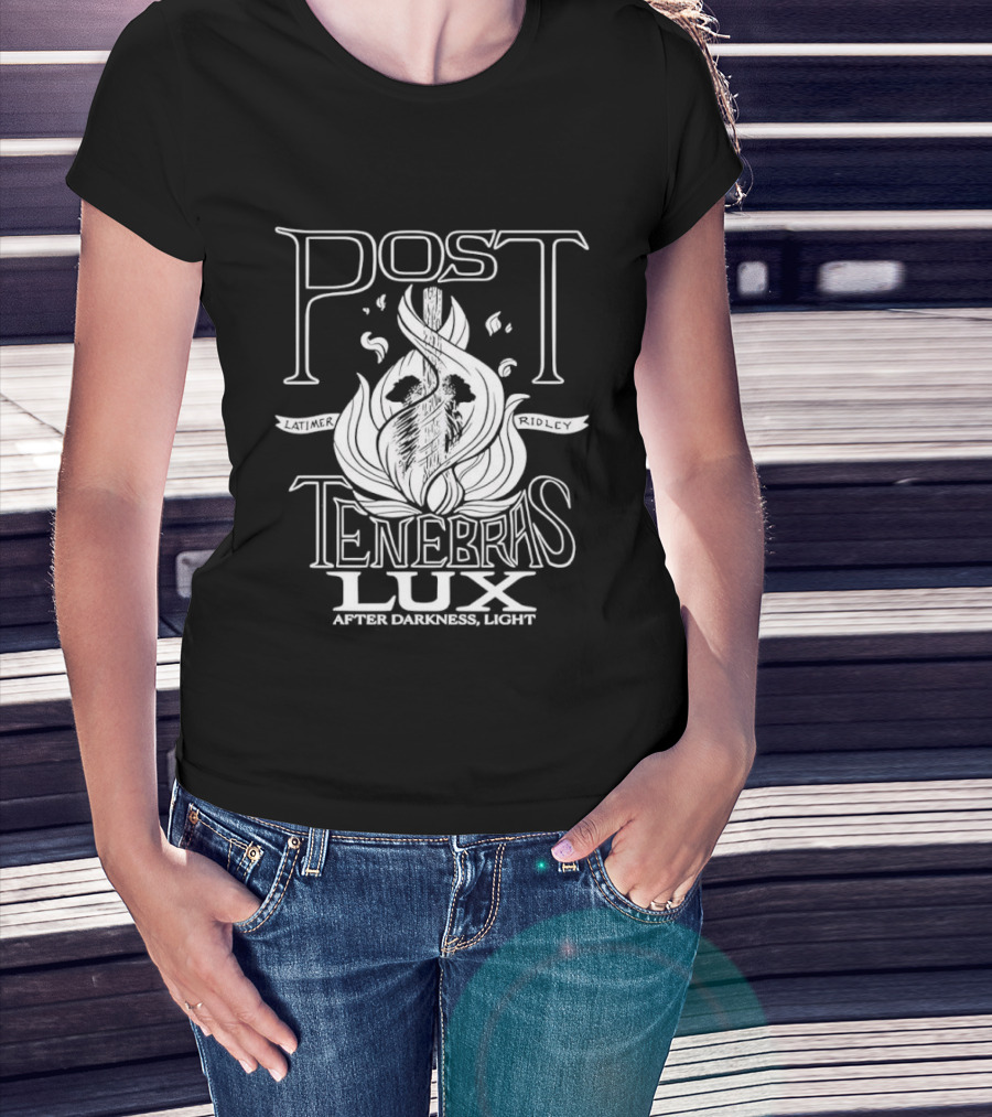 Post Tenebras Lux After Darkness Light T-Shirt