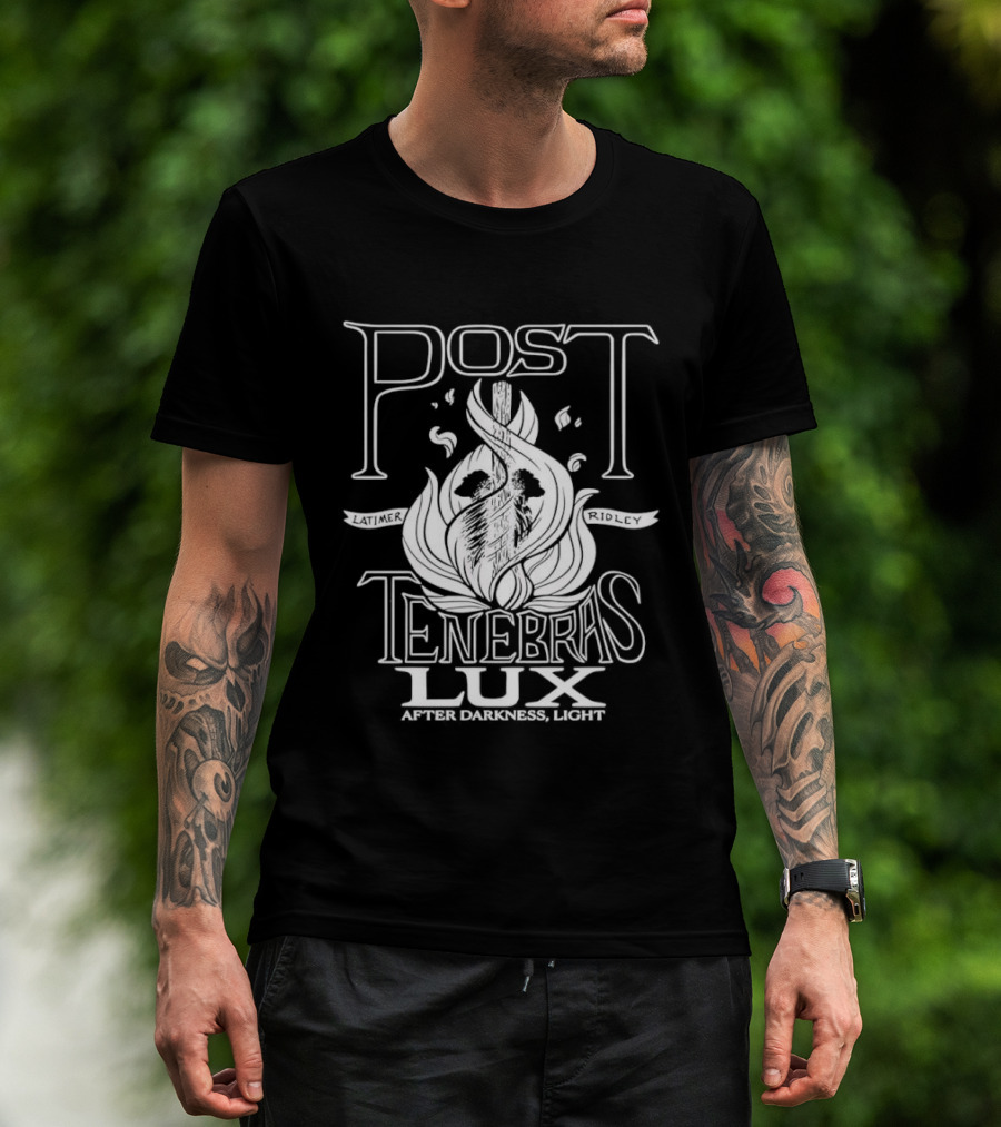Post Tenebras Lux After Darkness Light T-Shirt