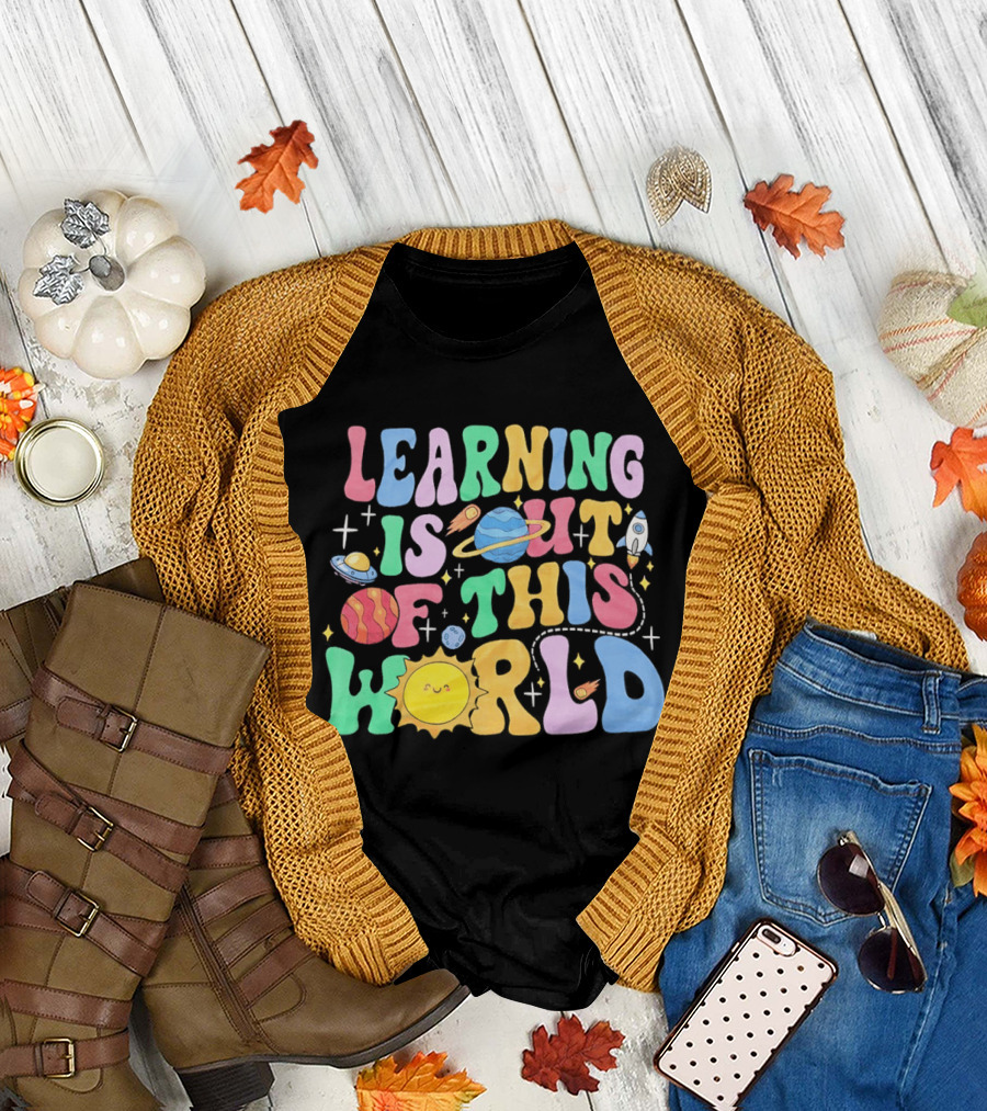 Learning Is Out of This World Teacher Planet Rocket Spaceship Sun T-Shirt