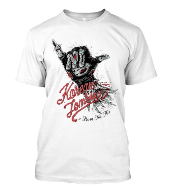 Korean Zombie Born For This Hand T-Shirt