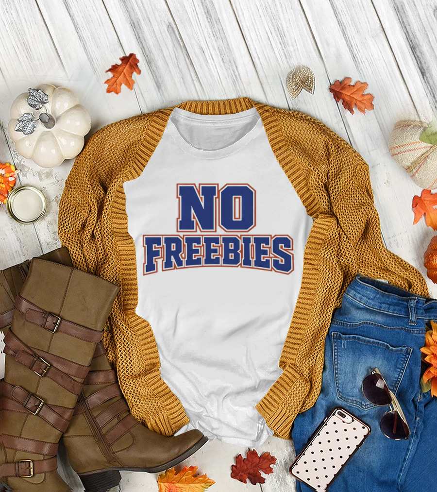 No Freebies Bold Lettered T-Shirt