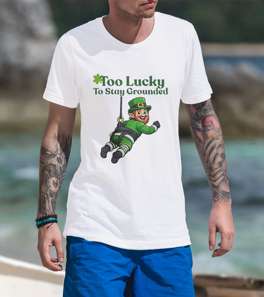 Too Lucky To Stay Grounded Leprechaun Bungee Jumping St Patrick's Day T-Shirt