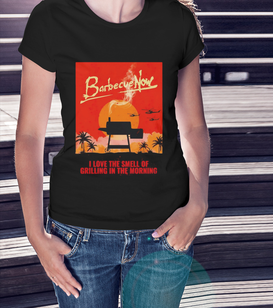 Barbecue Now I Love The Smell Of Grilling In The Morning Helicopters Sunset Scene T-Shirt