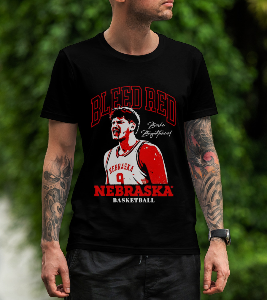Bleed Red Berke Buyuktuncel Nebraska Basketball T-Shirt