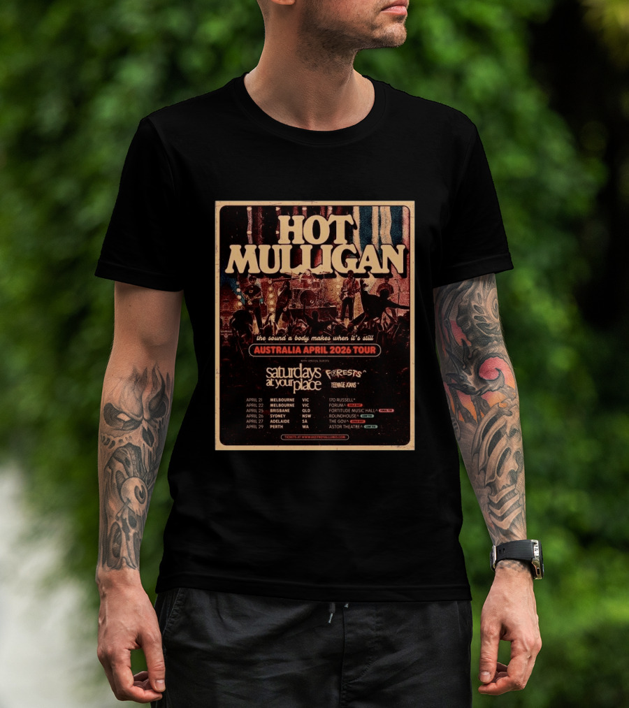 Hot Mulligan Australia April 2026 Tour The Sound A Body Makes Saturdays At Your Place Forests Teenage Joans T-Shirt