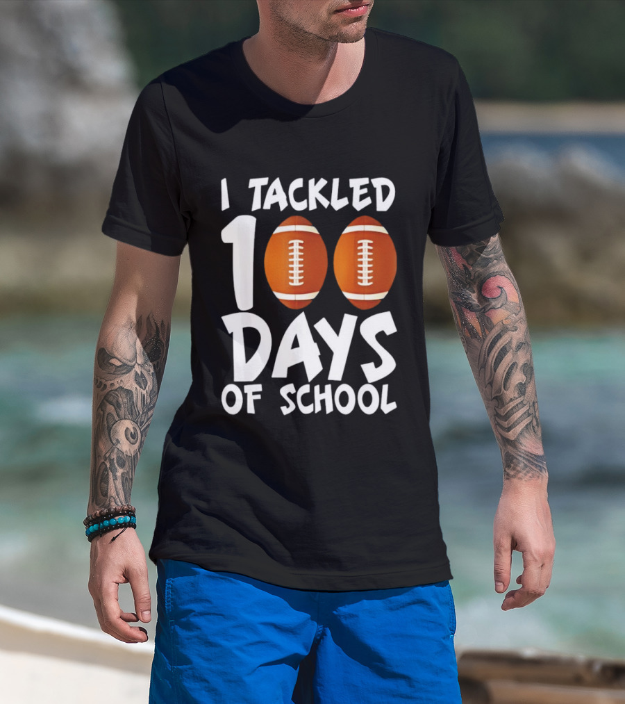 I Tackled 100 Days Of School Football Balls T-Shirt